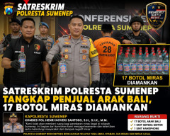 Satreskrim Polresta Sumenep Geledah Penjual Miras Arak Bali, Amankan 17 Botol Barang Bukti.