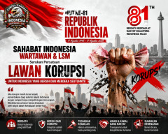 HUT ke-81 RI: Sahabat Indonesia Wartawan & LSM Serukan Persatuan Lawan Korupsi