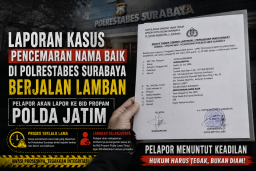 Laporan Pencemaran Nama Baik di Polrestabes Surabaya Dipertanyakan, Pelapor Akan Lapor ke Bid Propam Polda Jatim