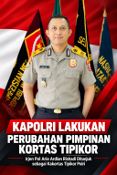 Kapolri Jenderal Polisi Suyudi Ario Seto Tunjuk Irjen Pol Arie Ardian Rishadi Sebagai Kokartas Tipikor