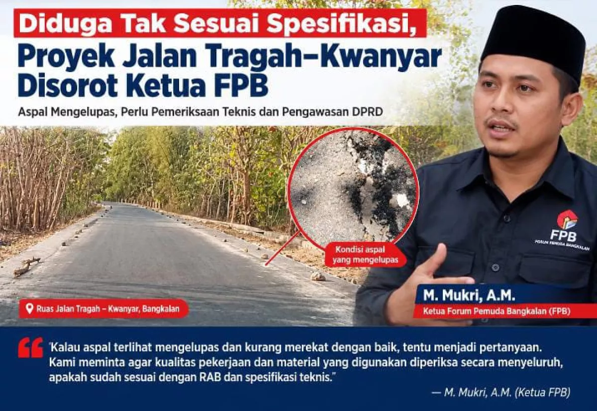 Diduga Proyek Ruas Jalan Tragah–Kwanyar Tak Sesuai RAB, Ketua FPB Soroti Aspal Mengelupas